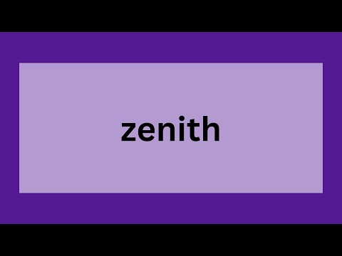 Zenith | Definition, Origin, and Uses