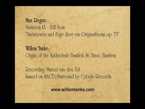 Max Reger / Variationen und Fuge op. 73 played by Willem Tanke