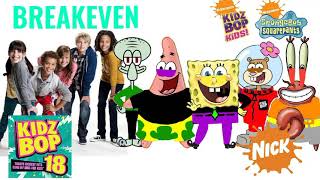 KIDZ BOP Kids &amp; KIDZ BOP SpongeBob - Breakeven (KIDZ BOP 18)