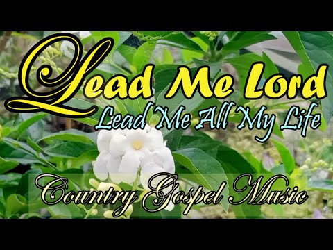 LEAD ME LORD/THANK YOU FOR EVERYTHING THAT I HAVE/Country Gospel Music By Lifebreakthrough