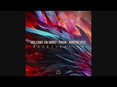 Volcano On Mars & Emok & Martin Vice - Recollection