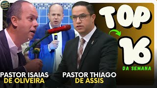 TOP 1️⃣6️⃣ TESTEMUNHOS MAIS FORTES Da semana DO Pastor Isaias de Oliveira e Pastor Thiago de Assis🔥