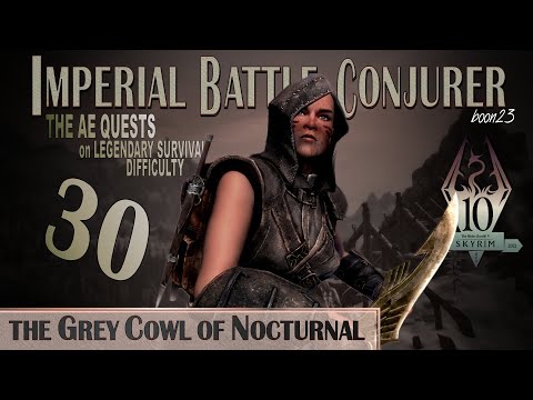 Imperial Battle Conjurer (30) - THE GREY COWL OF NOCTURNAL - Skyrim AE Legendary Survival