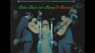 &quot;The Times Are A&#39;Changin&#39; &quot;  -  Peter, Paul and Mary