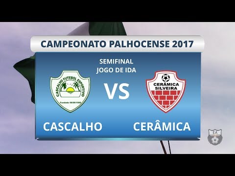 CAMPEONATO PALHOCENSE 2017 - SEMIFINAL - IDA - CASCALHO 0 X 3 CERÂMICA SILVEIRA - MELHORES MOMENTOS