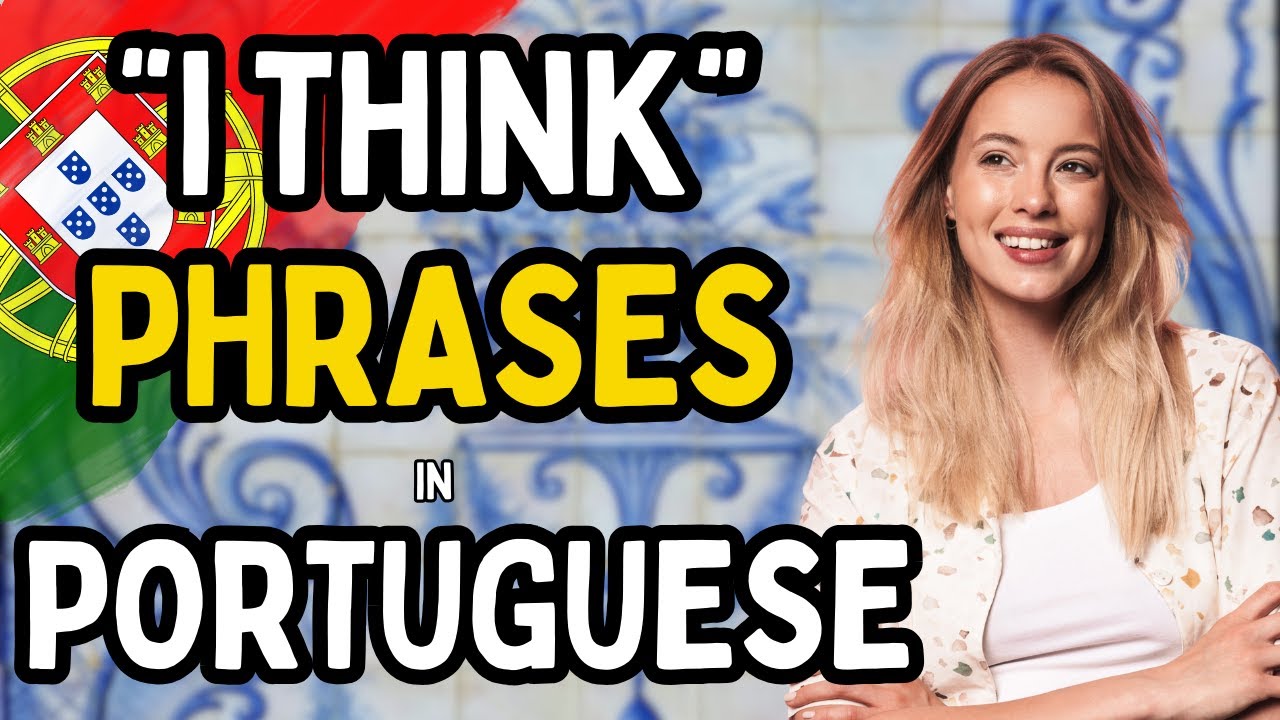 "I Think" Phrases in Portuguese 🇵🇹 | Useful Phrases