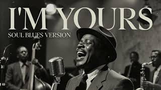 Download lagu I'm Yours - Jason Mraz || SoulBlues Version mp3