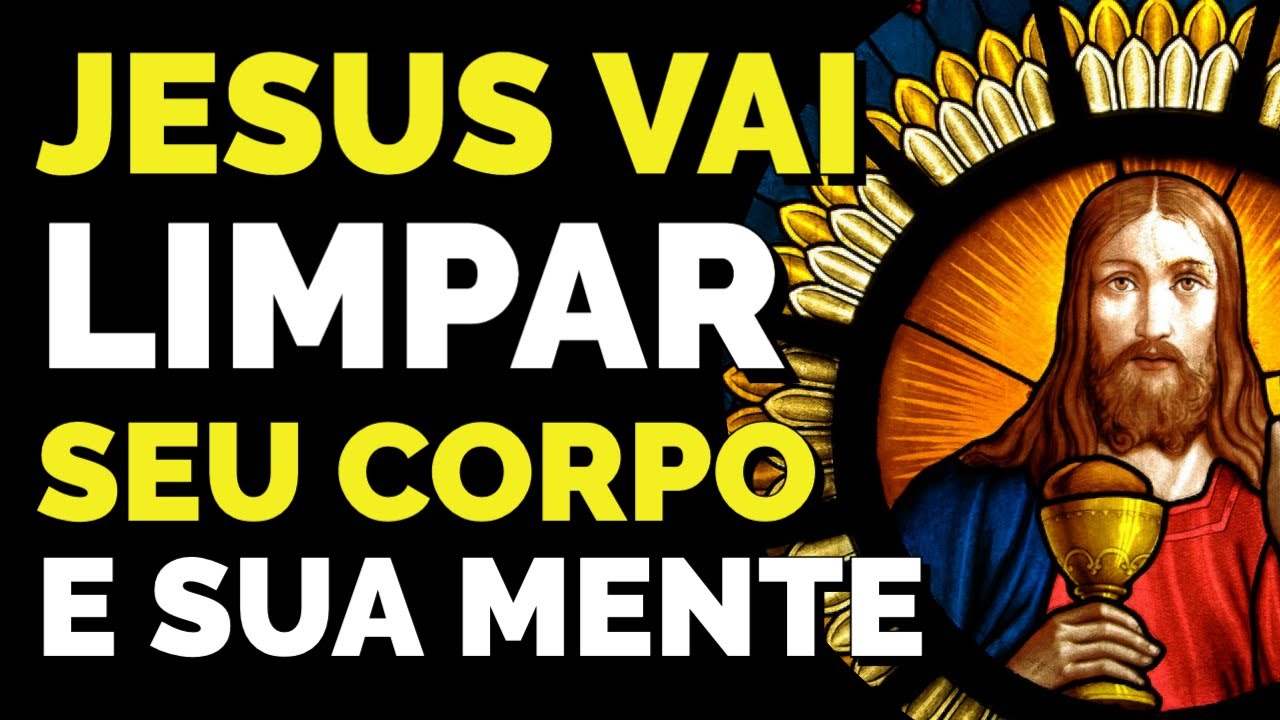 ORAÇÃO DA LIMPEZA DO CORPO E DA MENTE COM JESUS CRISTO DURANTE O SONO