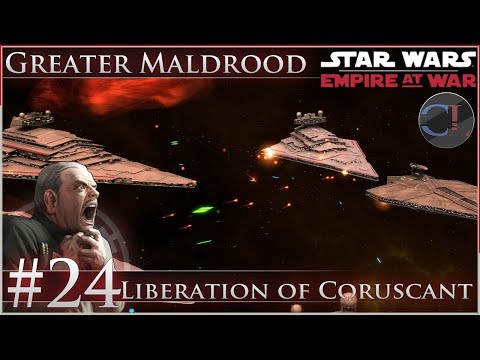 (The Lost Episode) Liberation of Coruscant [Ep 24] Thrawn's Revenge 2.3 - Star Wars: Empire at War