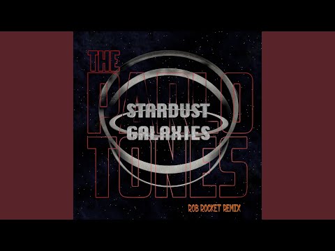 Stardust Galaxies (Rob Rocket Remix)