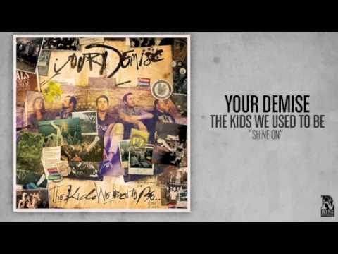 Your Demise - Shine On
