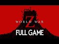 World War Z - FULL GAME (4K 60FPS) Walkthrough Gameplay No Commentary