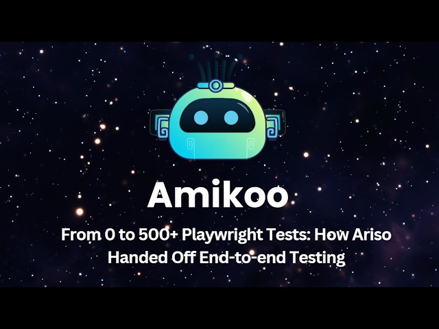 Watch: From 0 to 500+ Playwright Tests: How Ariso Handed Off End-to-end Testing