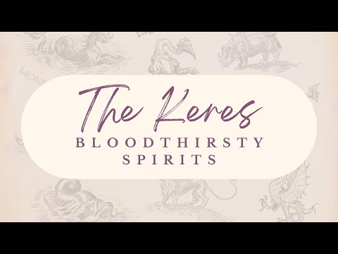 The Keres: Bloodthirsty Spirits | Greek Mythology