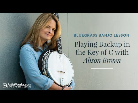 Bluegrass Banjo Lesson: Playing Backup in the Key of C with Alison Brown || ArtistWorks