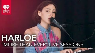Harloe "More Than Ever" Live | iHeartRadio Live Sessions