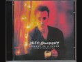 JEFF BUCKLEY - THE WAY YOUNG LOVERS DO (audio)