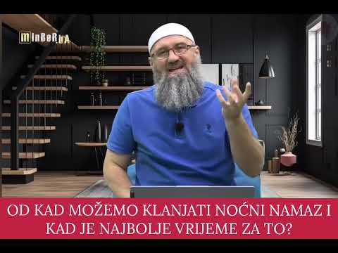 Od kad možemo klanjati noćni namaz i kad je najbolje vrijeme za to? - dr. Elvedin Pezić