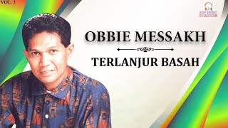 Download lagu Obbie Messakh - Terlanjur Basah mp3 Download lagu Obbie Messakh - Terlanjur Basah mp3