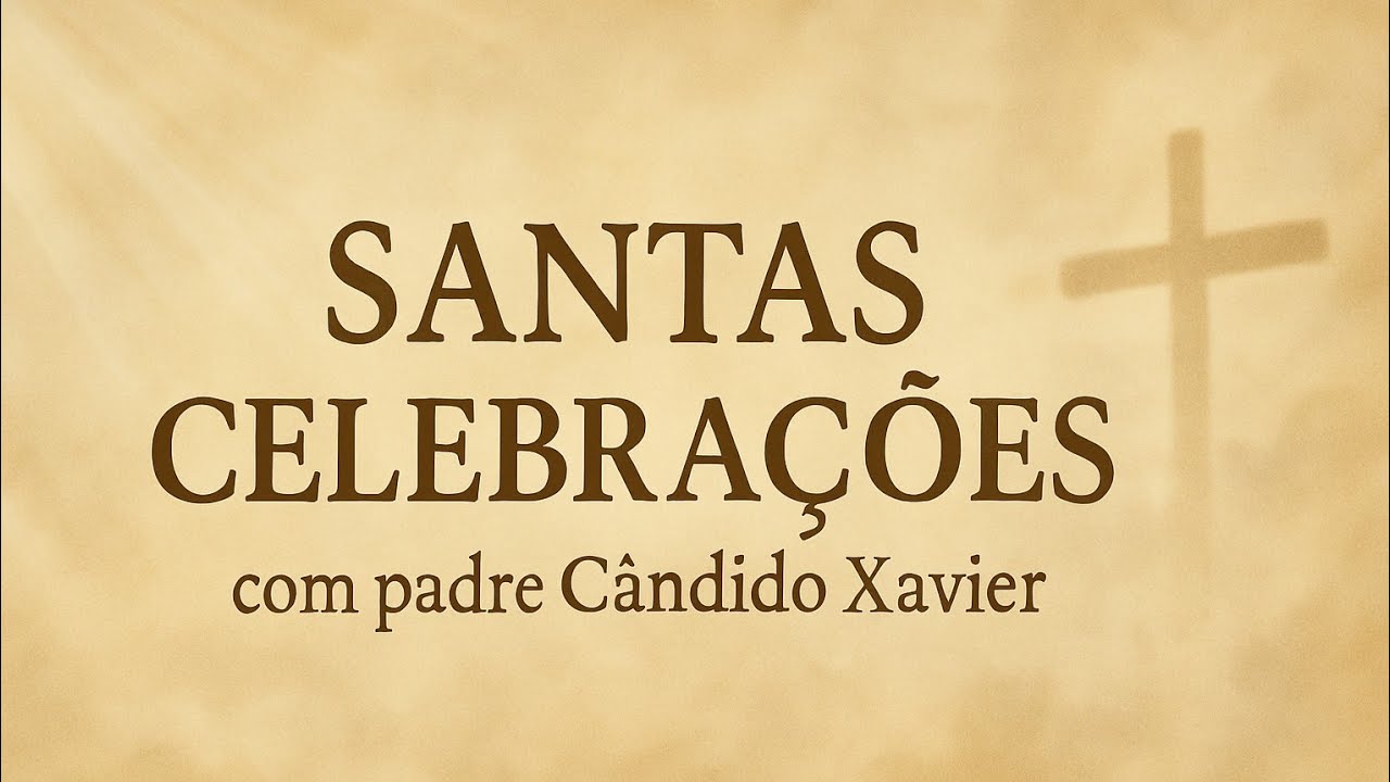 Missa de cura e libertação - 25/05/25 com padre Cândido Xavier