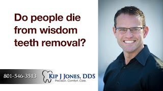 preview picture of video 'Wisdom Teeth Removal Risks | Layton Dentist Kip J Jones, DDS | 801-546-3513'