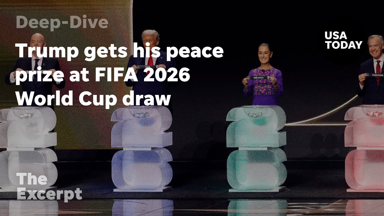 Trump gets his peace prize at FIFA 2026 World Cup draw | The Excerpt