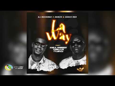 DJ Mohamed, D2mza and Ceeka RSA - La Way [Feat. Khalil Harrison, Tumelo_za and Tyler ICU] (Audio)