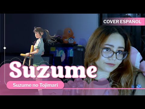 『SUZUME ESPAÑOL FULL』Suzume no Tojimari OST | COVER | (RADWIMPS · Toaka)『@BethRdz 』