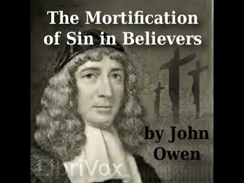 Mortification of Sin in Believers - John Owen