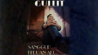 Download lagu SANGGUP BEDUAN AKU - GULLIT mp3 Download lagu SANGGUP BEDUAN AKU - GULLIT mp3