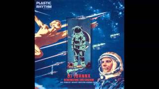 DJ Johnnx - Remembering Yuri Gagarin EP (Heg Nasty remix) (Clip) - Plastic Rhythm Records