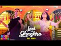 Laal Ghaghra Full Video Good Newwz Akshay K Kareena K Manj M Herbie S Neha K Tanishk B