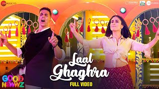 Laal Ghaghra - Full Video  Good Newwz  Akshay K Ka