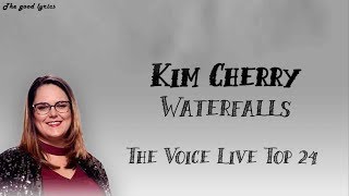 Kim Cherry - Waterfalls (Lyrics) - The Voice Live Top 24 - 2019