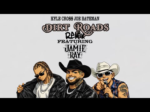 KYLE CRO$$ - Dirt Roads Remix (feat. Joe Bateman & Jamie Ray)
