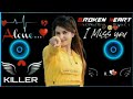Tum Hi Aana Dj Remix Heart Broken Sad Song Hard Bass Love Broken Sad Song