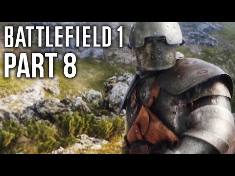 BATTLEFIELD 1 Gameplay Walkthrough Part 8 - AVANTI SAVOIA (Campaign) #Battlefield1