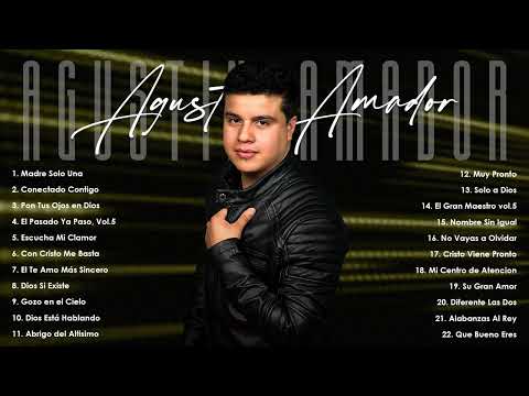 Agustín Amador Bachatas Cristianas 2024 – Canciones Nuevas para Alabar a Dios(VOl.1)