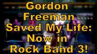 Gordon Freeman Saved My Life - Now on Rock Band Network!