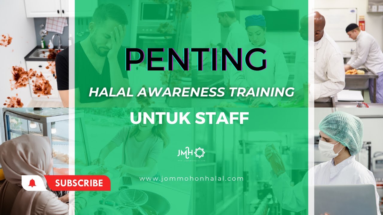 Staff mesti ambil Halal Awareness Training kalau tak nak pengurusan halal berterabur.