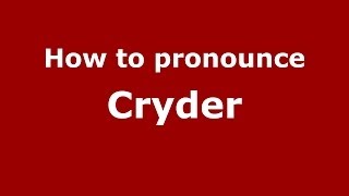 How to pronounce Cryder