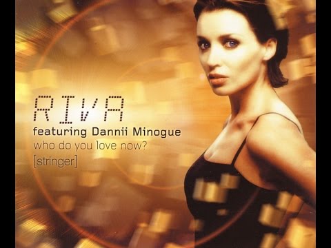 Riva Feat. Dannii Minogue - Who Do You Love Now (Larry Lush Ambient Remix)