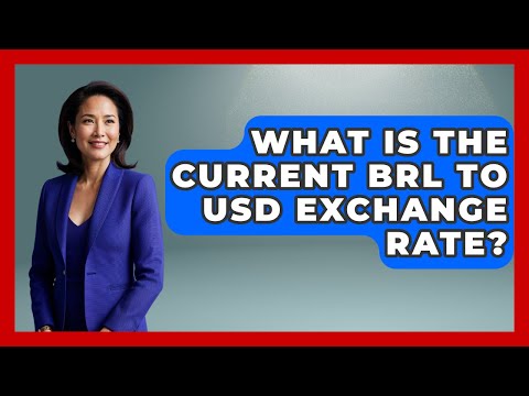 What Is The Current BRL To USD Exchange Rate? - Brazil Travel Expert