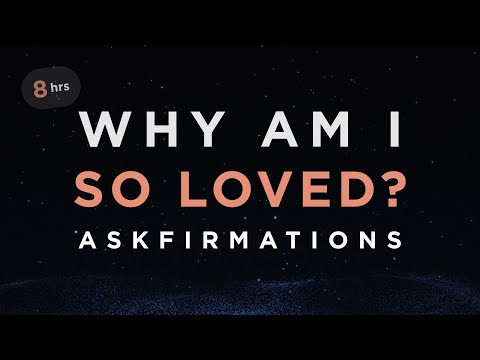 Why am I so loved? Love / SP Askfirmation / Affirmations Meditation