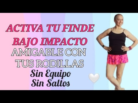 🔥💦 ACTIVA TU FINDE 🔥BAJO IMPACTO🔥AMIGABLE CON TUS RODILLAS🔥SIN EQUIPO 🔥 SIN SALTOS 🔥💦