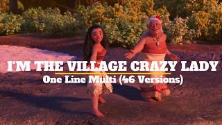 &quot;I&#39;m the Village Crazy Lady...&quot;: One Line Multi (46 Versions)