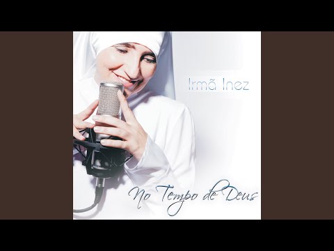 Deus Fala Comigo - Irmã Inez