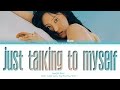 [HWASA SHOW] HWASA just talking to myself Lyrics (Color Coded Lyrics)