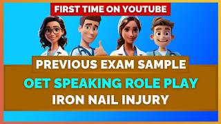 OET SPEAKING ROLEPLAY - IRON NAIL INJURY (PREVIOUS EXAM SAMPLE) | MIHIRAA