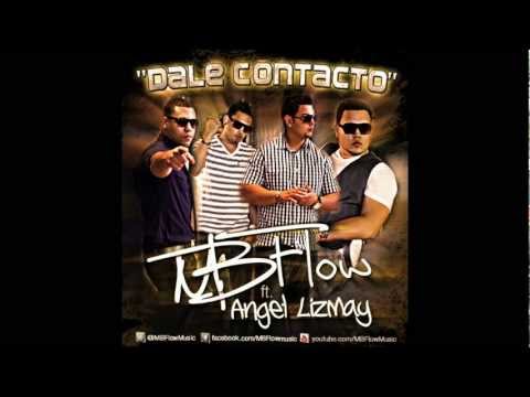 MBFlow ft. Angel Lizmay - Dale Contacto